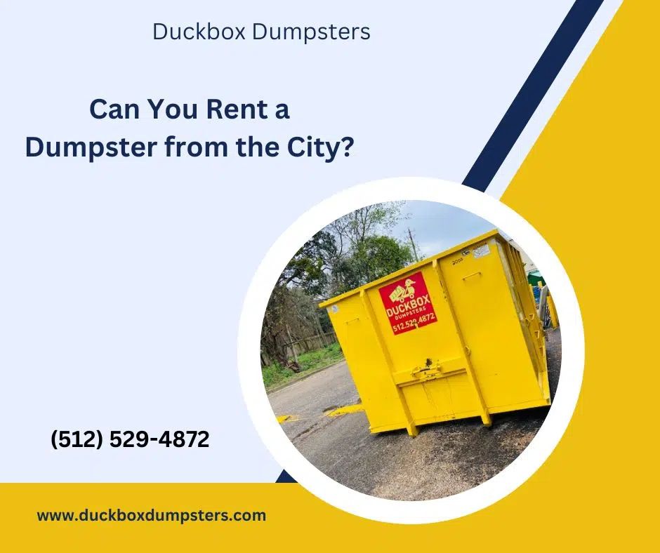 Can You Rent a Dumpster from the City?