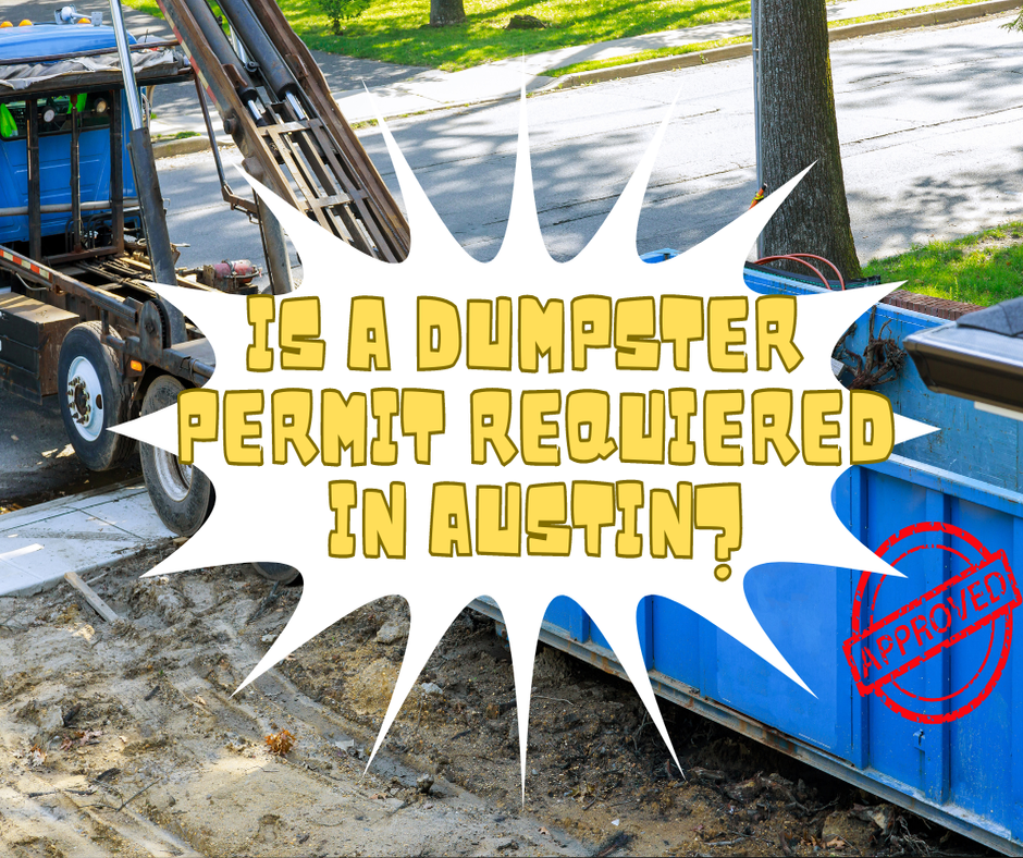 Do You Need a Permit for a Dumpster Rental in Austin, TX?