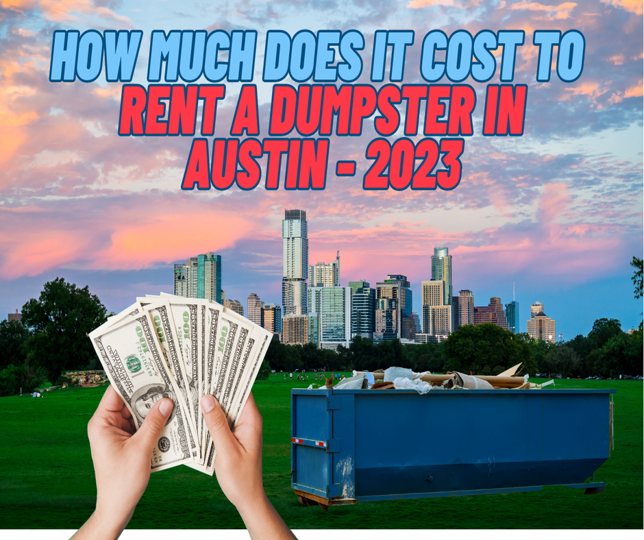 How much does it cost to rent a dumpster in Austin – 2023