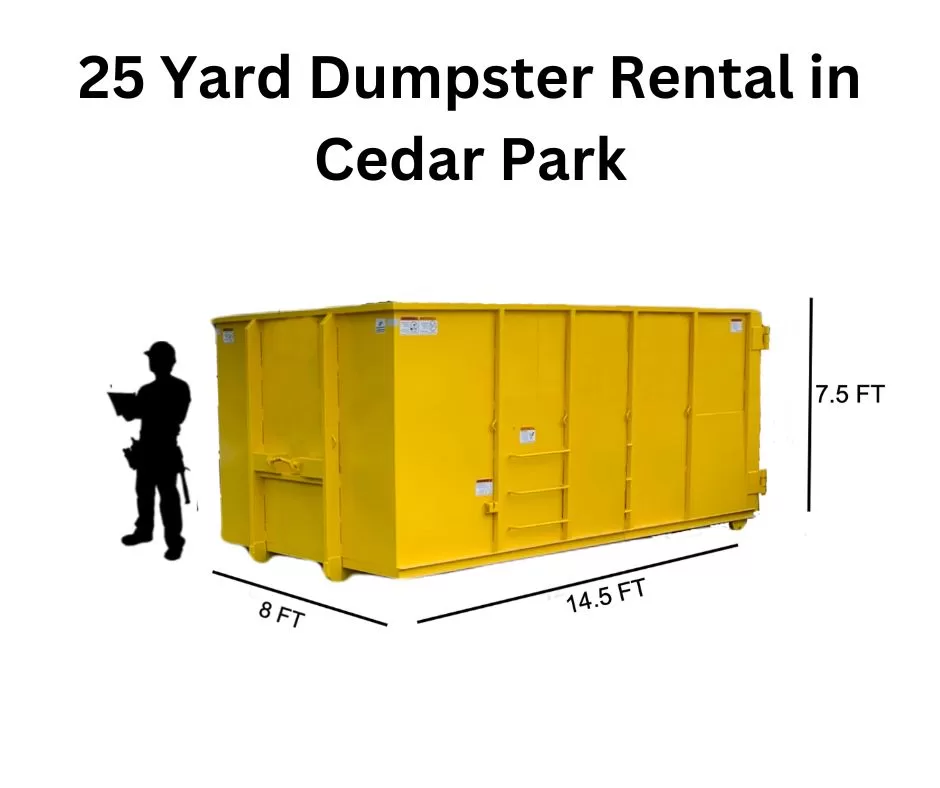 25 Yard Dumpster Rental in Cedar Park