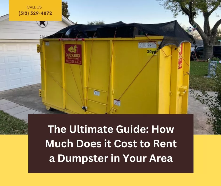 The Ultimate Guide: How Much Does it Cost to Rent a Dumpster in Your Area